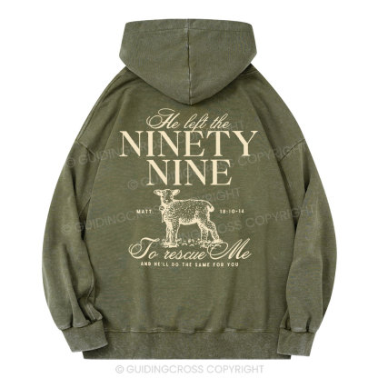 He Left The 99 To Rescues Me Christian Washed Hoodie 