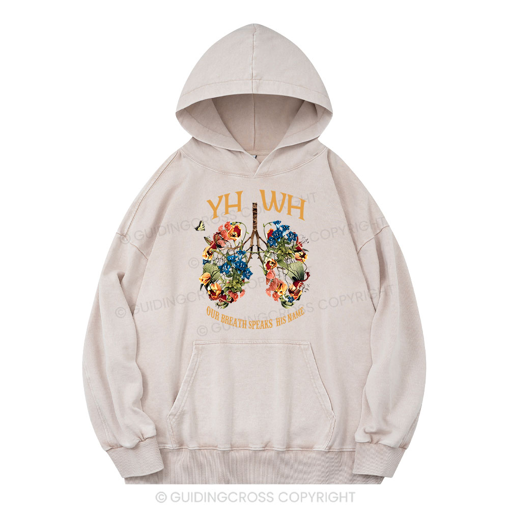 YHWH Our Breath Speaks His Name Christian Washed Hoodie 