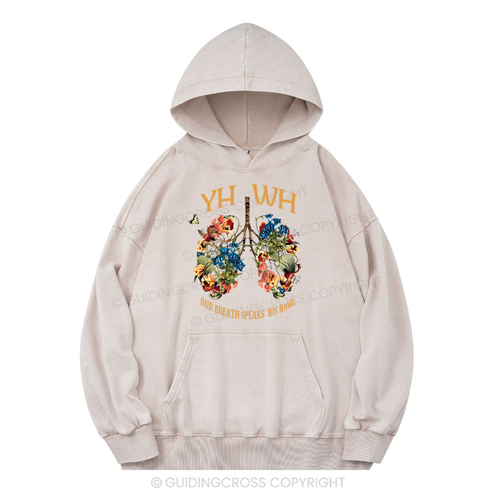 YHWH Our Breath Speaks His Name Christian Washed Hoodie 