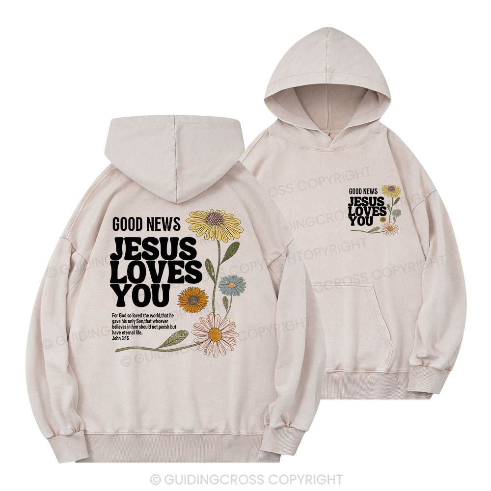 Good News Jesus Loves You Christian Washed Hoodie 