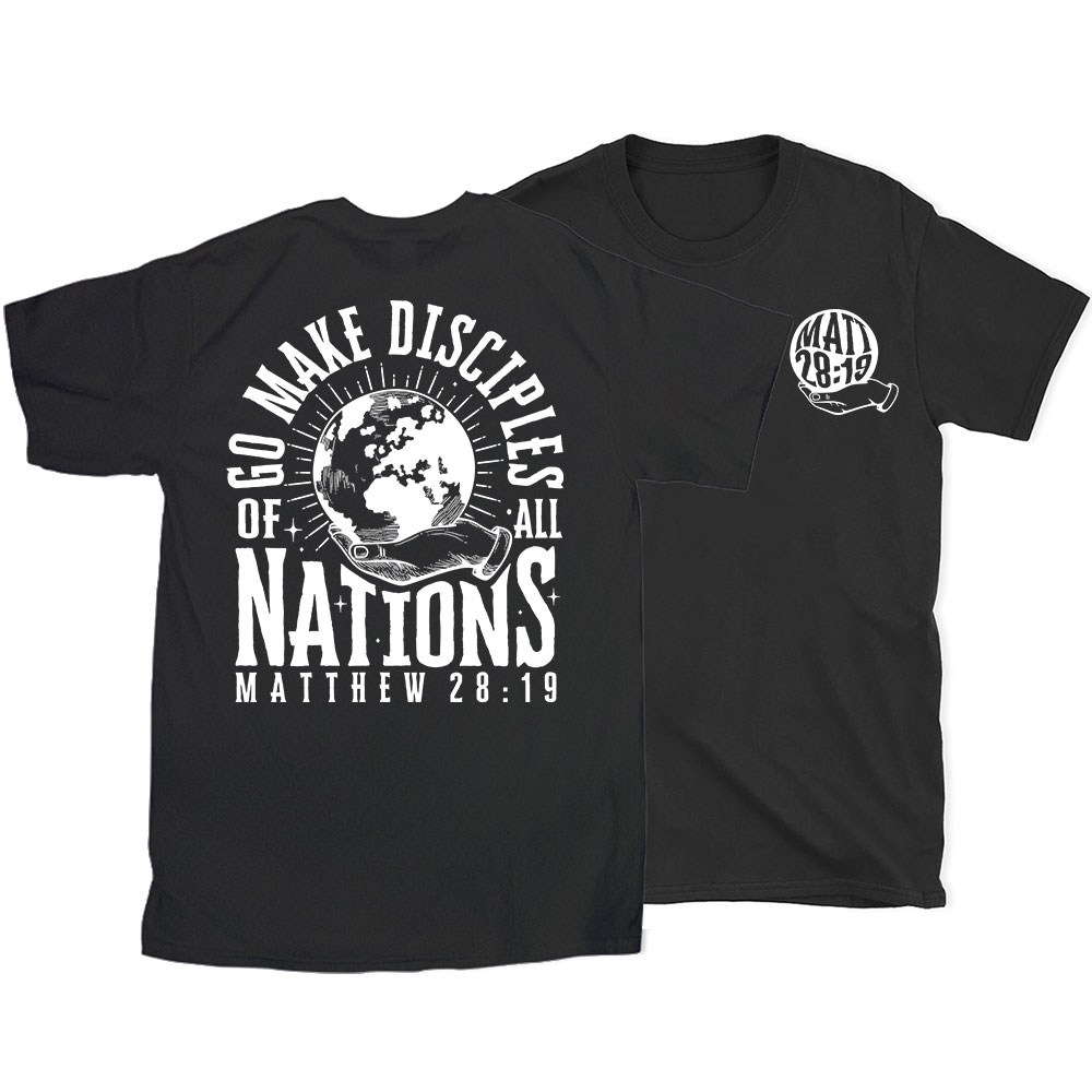 Go Make Disciple Of All Nations Christian T-Shirt