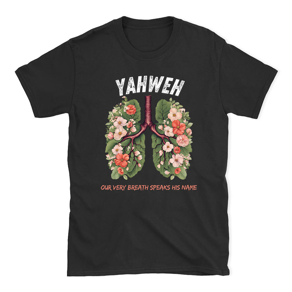 Yahweh Leaf Flower Lung Christian T-Shirt