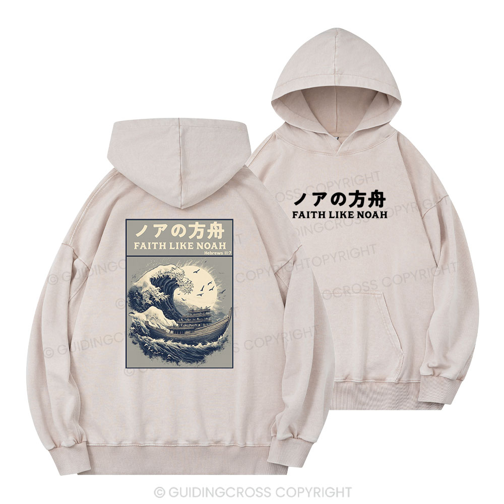 Faith Like Noah Christian Washed Hoodie