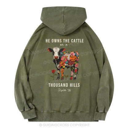 He Owns The Cattle On A Thousand Hills Christian Washed Hoodie