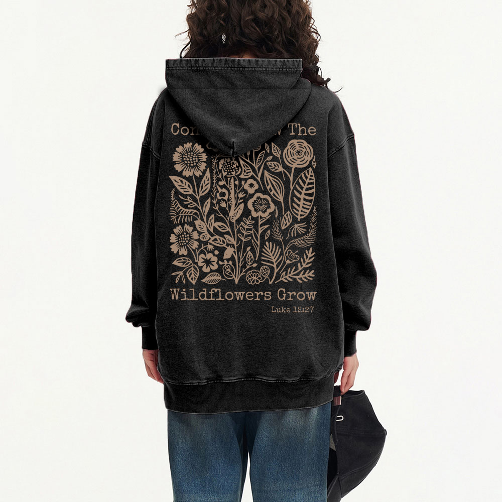 Consider How The Wildflowers Grow Christian Washed Hoodie