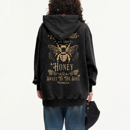 Kind Words Are Like Honey Christian Washed Hoodie