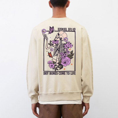 Dry Bones Come To Life Christian Washed Sweatshirt
