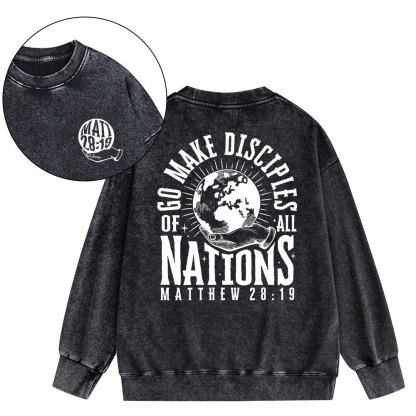 Go Make Disciple Of All Nations Christian Washed Sweatshirt