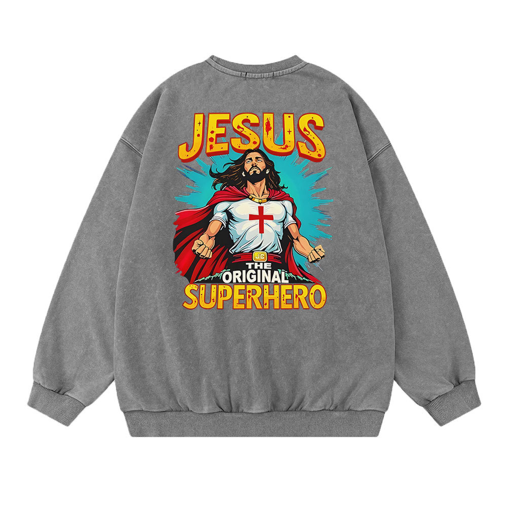 Jesus The Original Superhero Christian Washed Sweatshirt