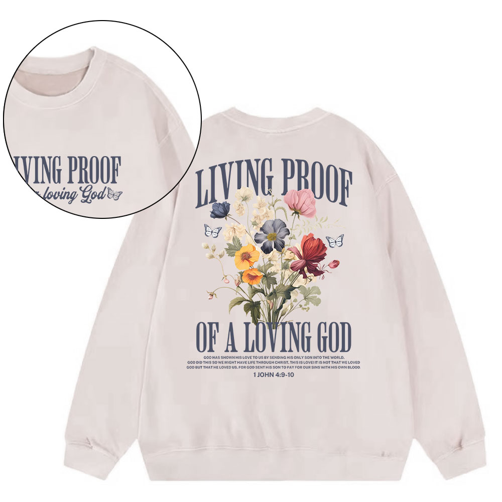 Living Proof Of A Loving God Christian Washed Sweatshirt