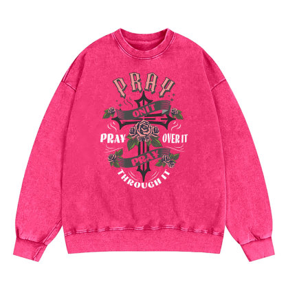 Pray On It Christian Washed Sweatshirt