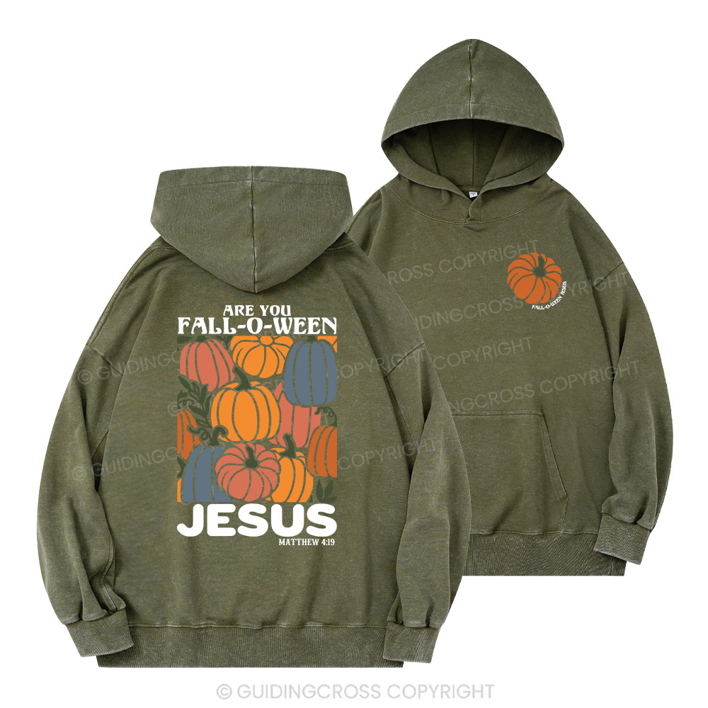 Are You FALL-O-WEEN Jesus Christian Washed Hoodie