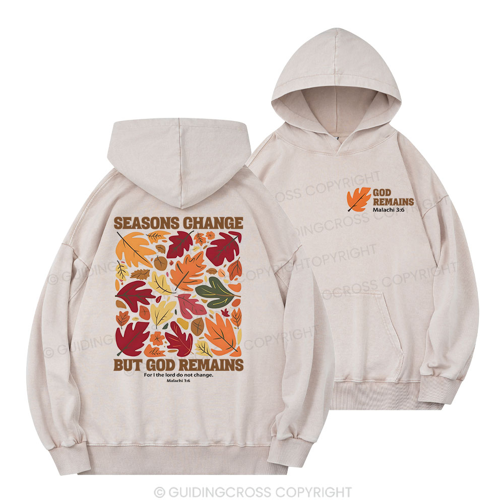 Seasons Change But God Remains Christian Washed Hoodie