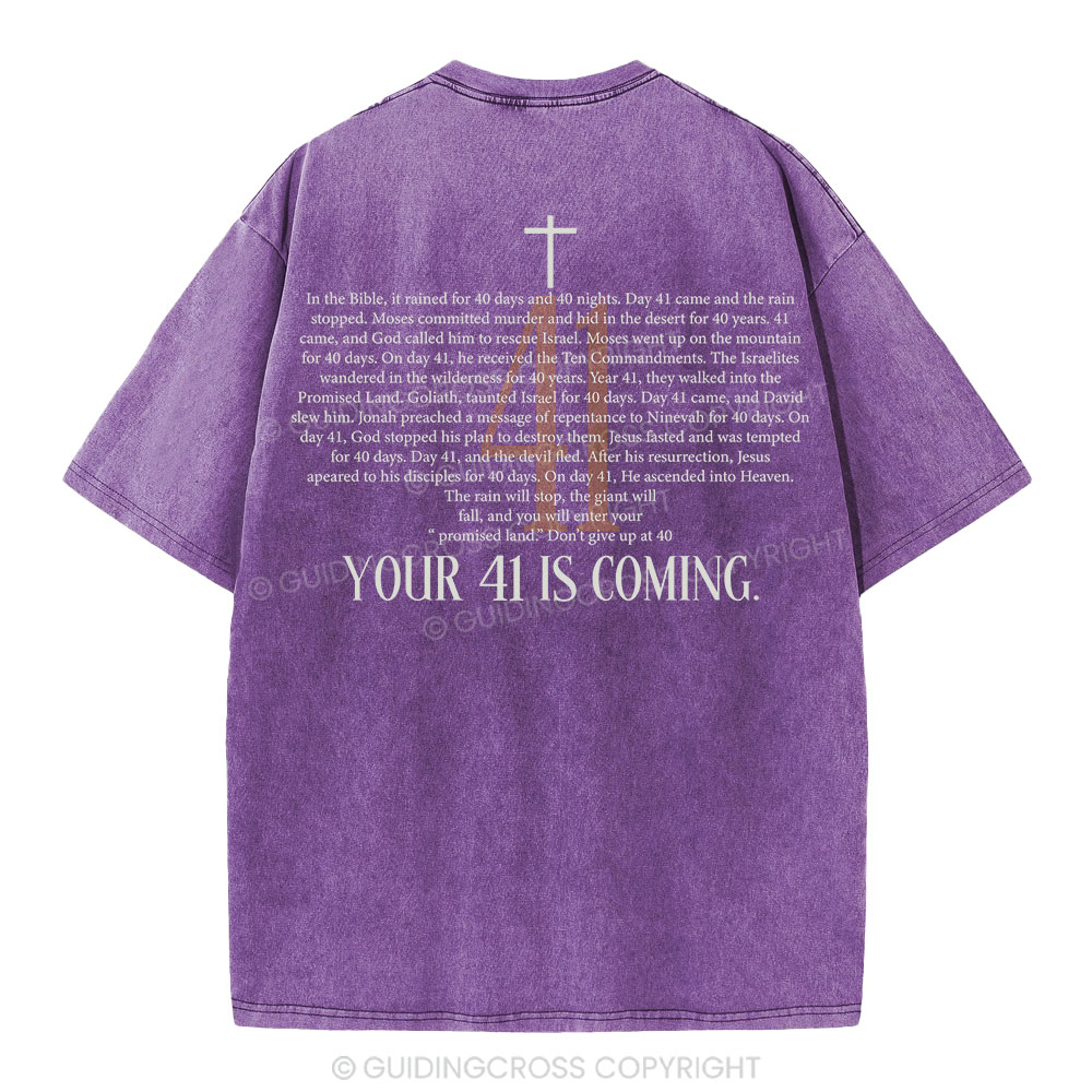 Your 41 Is Coming Christian Washed T-Shirt