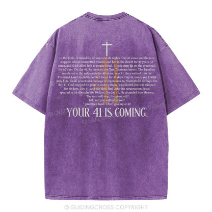 Your 41 Is Coming Christian Washed T-Shirt
