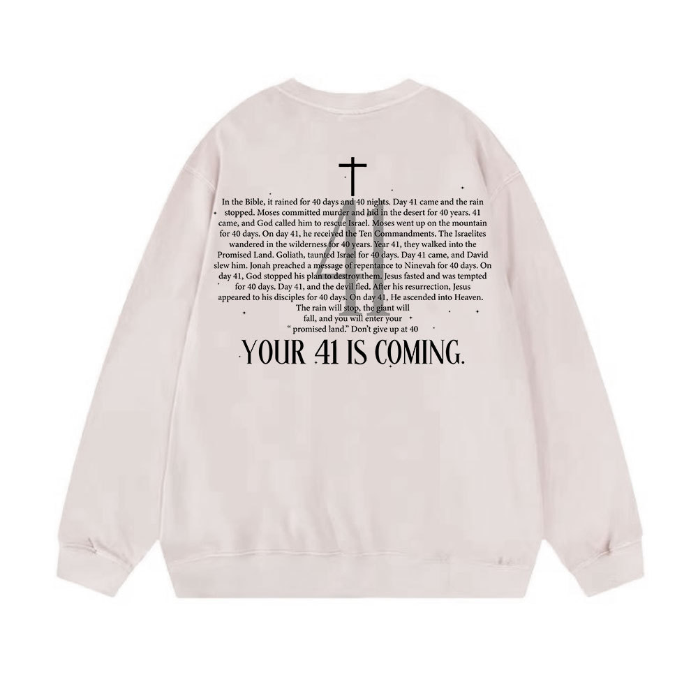 Your 41 Is Coming Christian Washed Sweatshirt