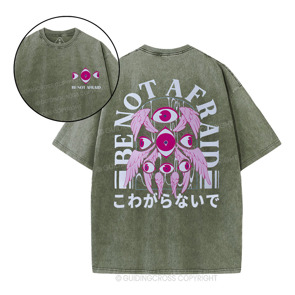 Be Not Afraid Christian Washed  T-Shrit