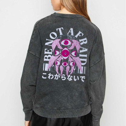 Be Not Afraid Christian Washed Sweatshirt