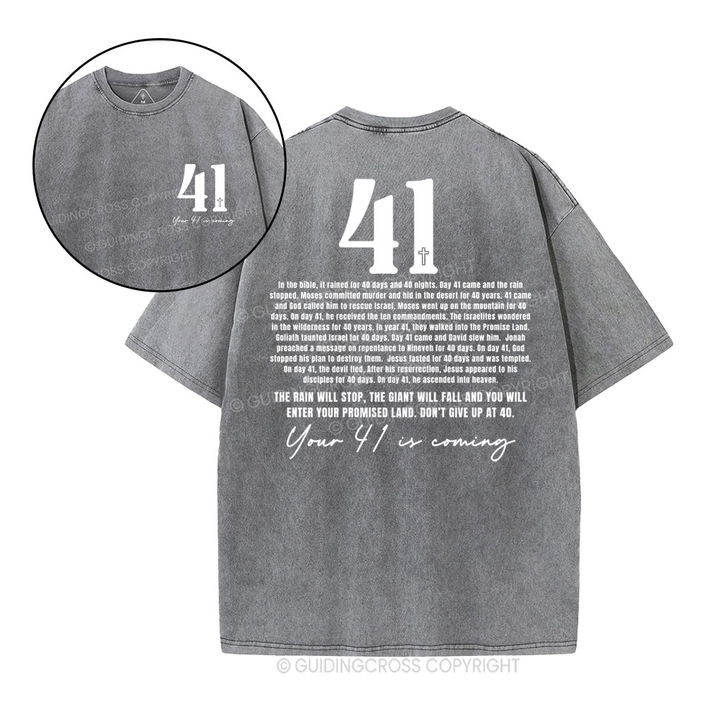 Your 41 Is Coming Christian Washed T-Shirt