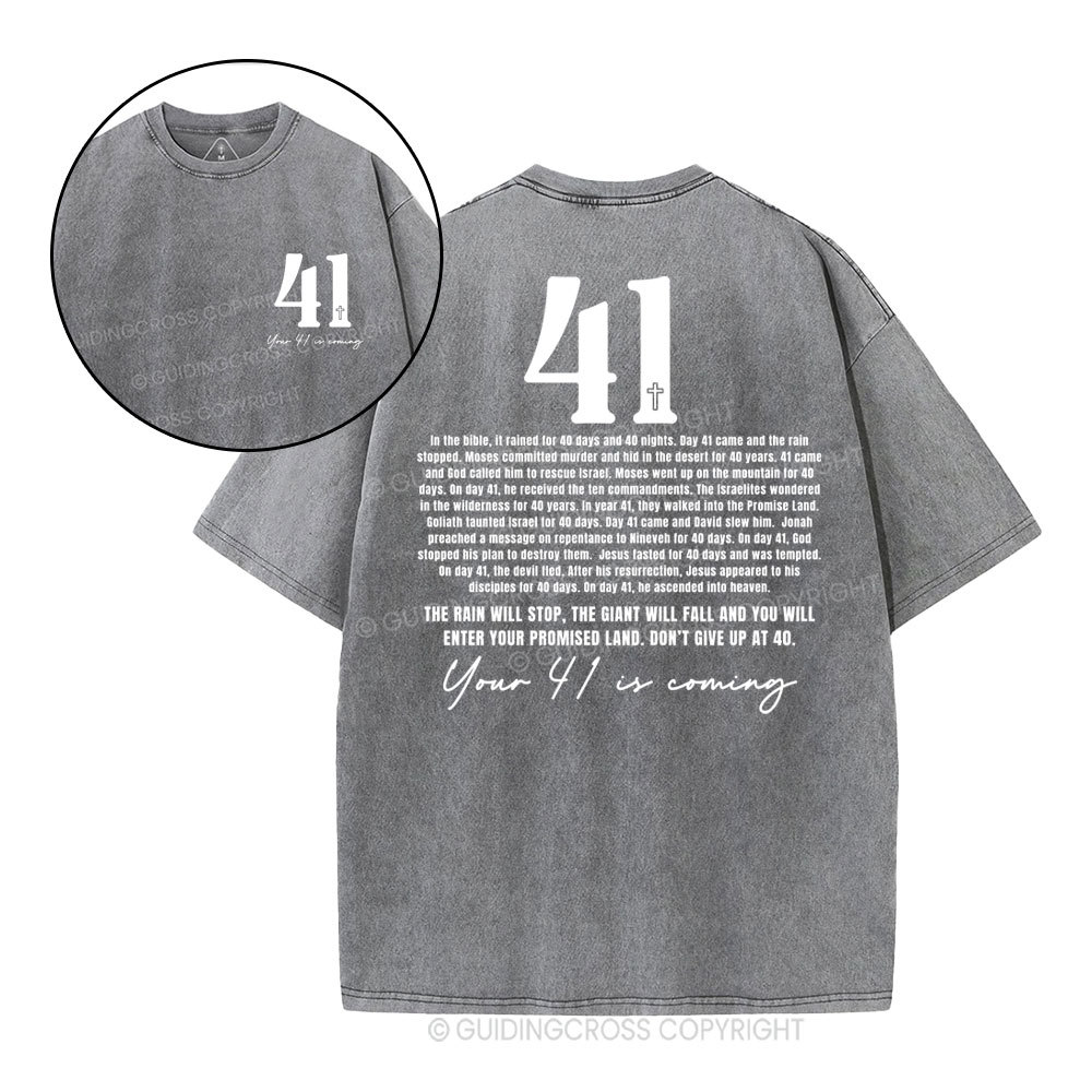 Your 41 Is Coming Christian Washed T-Shirt