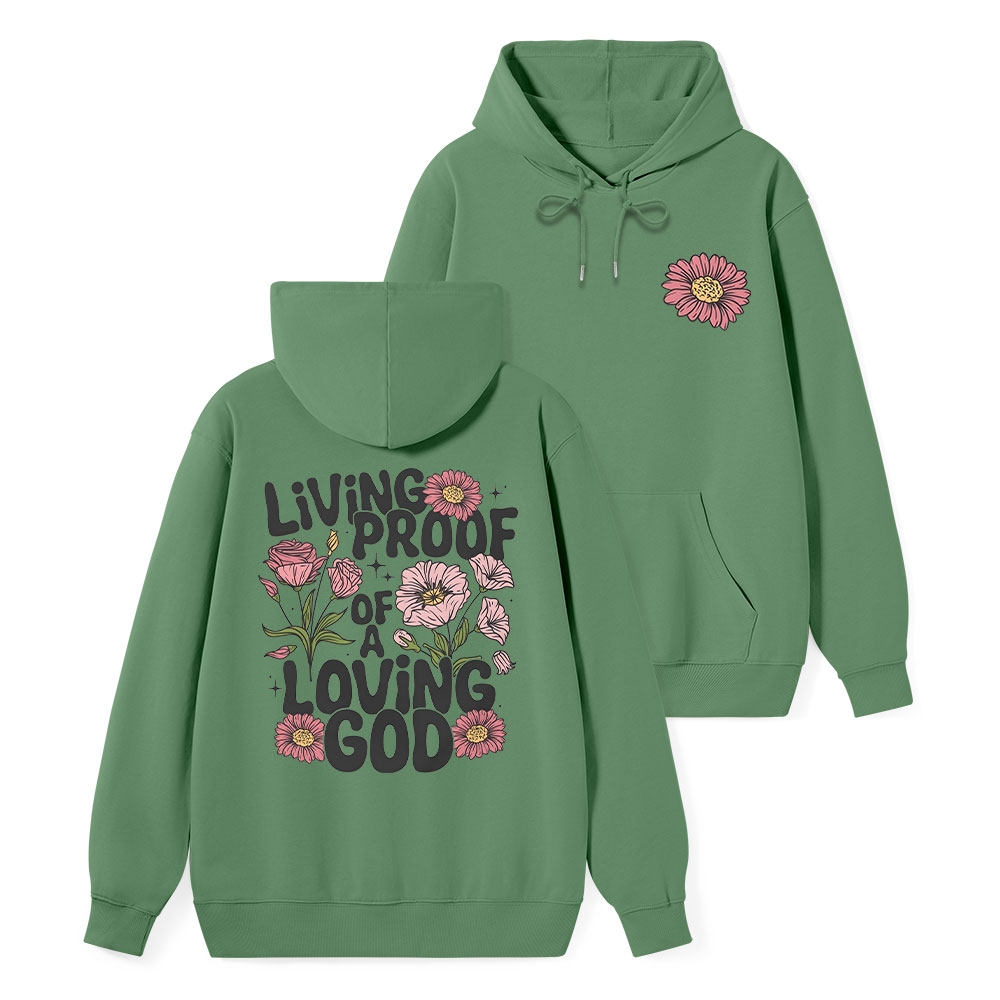 Living Proof Of A Loving God Classic Christian Hoodie