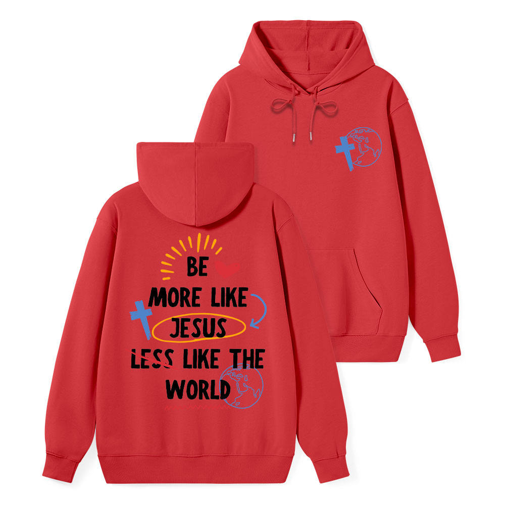 Be More like Jesus Classic Christian Hoodie