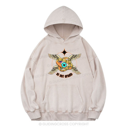 Be Not Afraid Christian Washed Hoodie