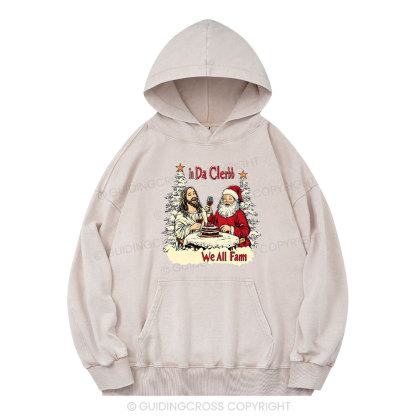 In Da Clerb We All Fam Christian Washed Hoodie