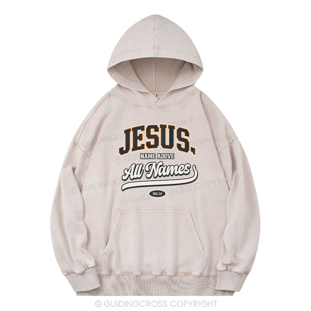 Jesus Name Above All Names Christian Washed Hoodie