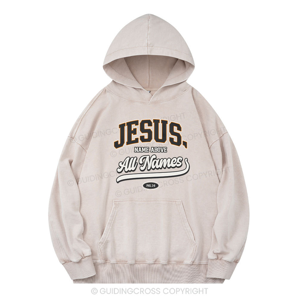 Jesus Name Above All Names Christian Washed Hoodie