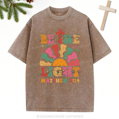 Be The Light  Christian Washed T-Shirt