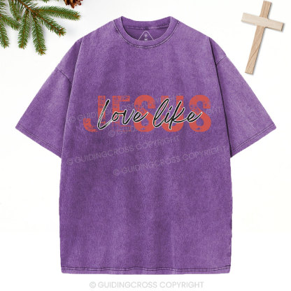 Love Like Jesus Christian Christmas Washed T-Shirt
