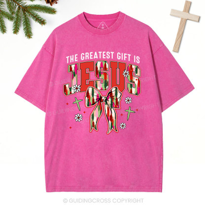 The Greatest Gift Is Jesus Christian Christmas Washed T-Shirt