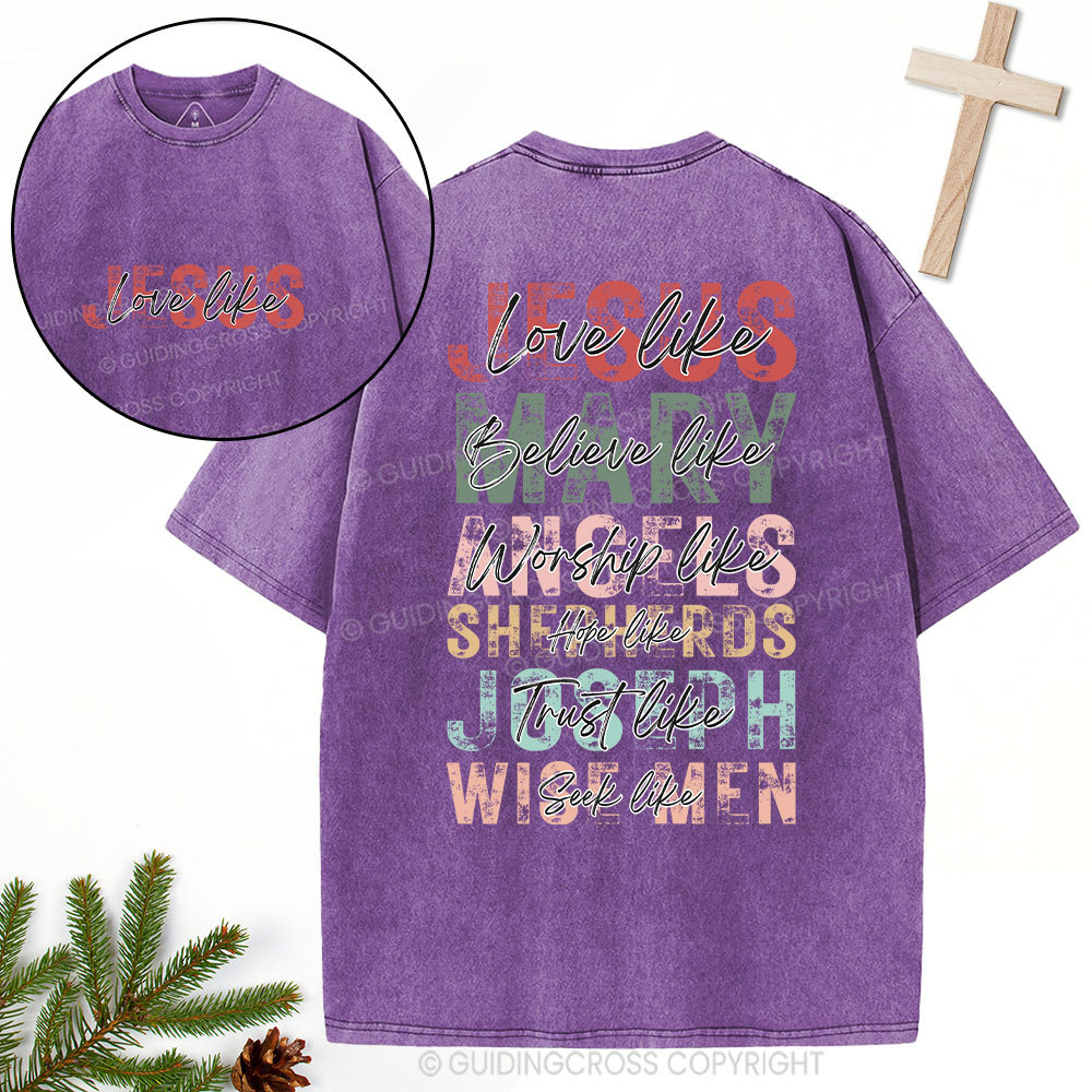 Love Like Jesus Christian Christmas Washed T-Shirt