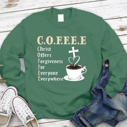 Christ Offers Forgiveness for Everyone Everywhere Sweatshirt