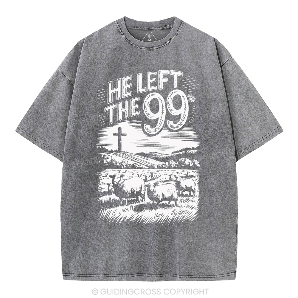He Left The 99 Christian Washed T-Shirt