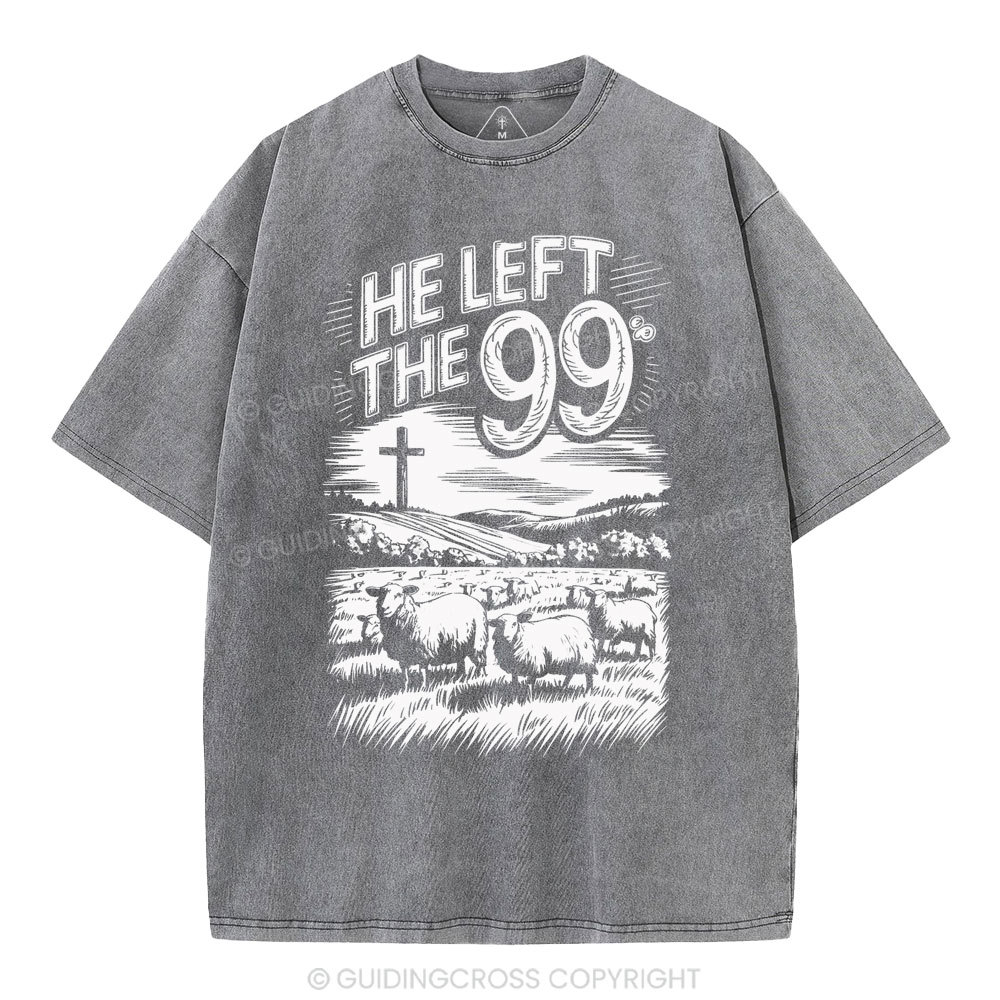 He Left The 99 Christian Washed T-Shirt