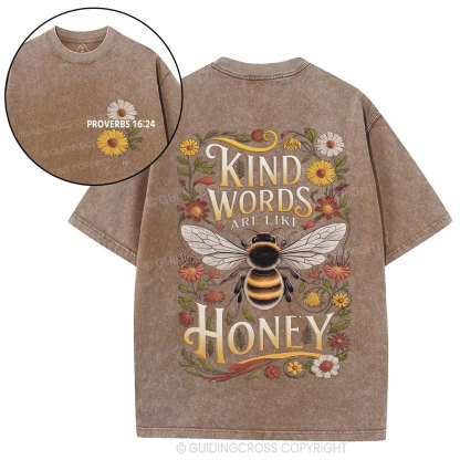 Kind Words Are Like Honey Christian Washed T-Shirt