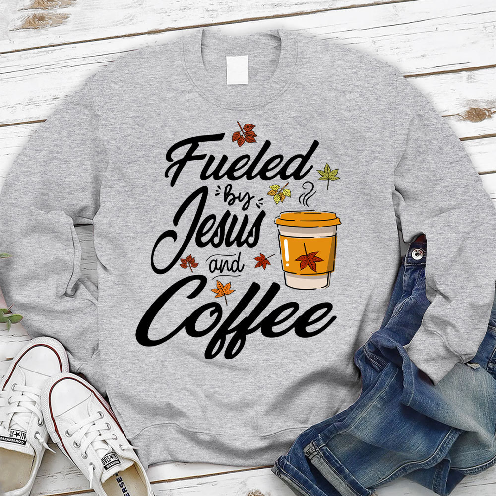 Fueled by Coffee and Jesus Thanksgiving Day Sweatshirt