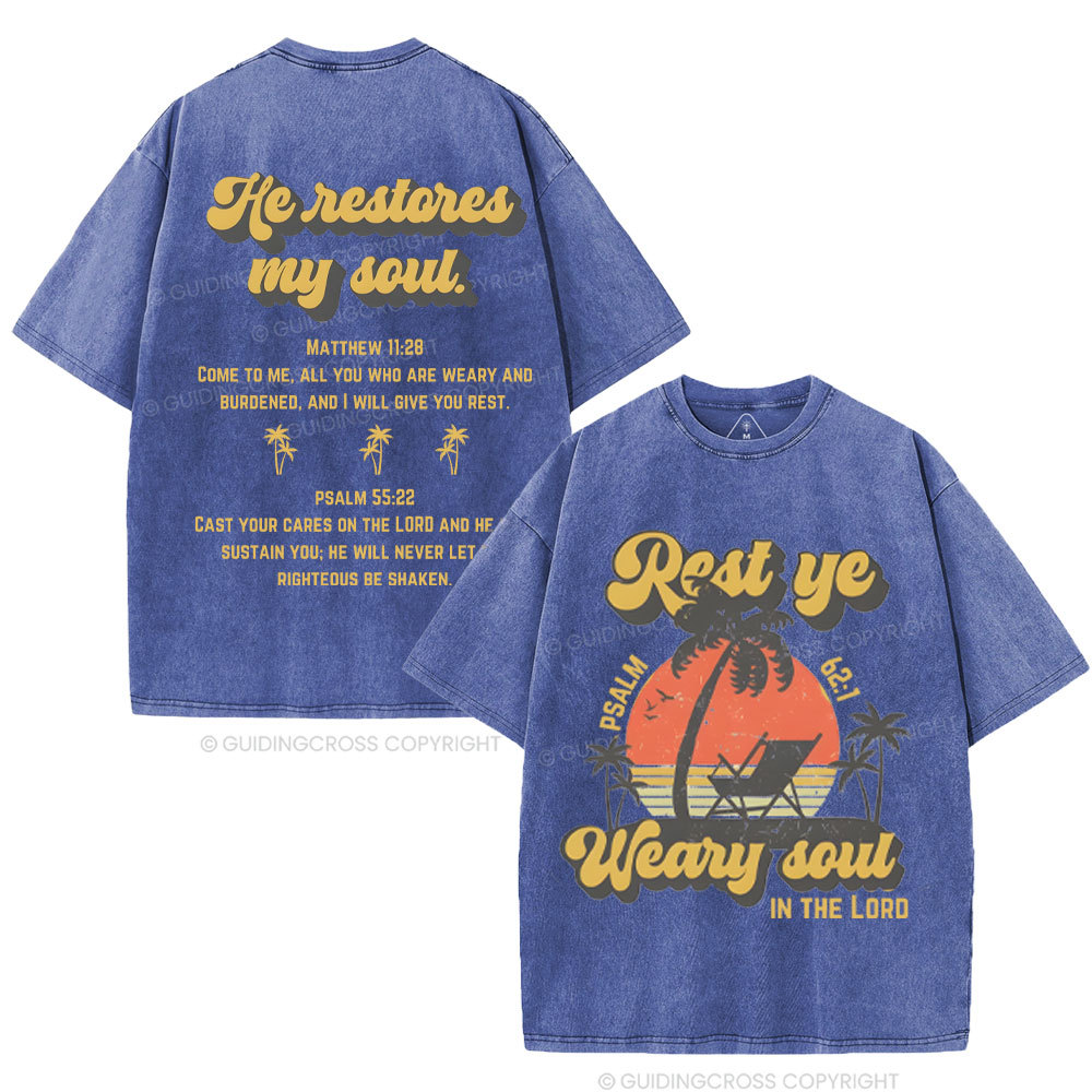 He Restores My Soul Christian Washed T-Shirt