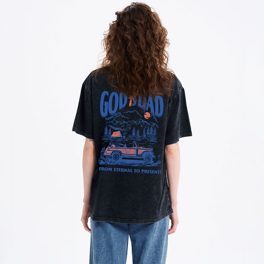 God Is Dad From Eternal To Present Christian Washed T-Shirt