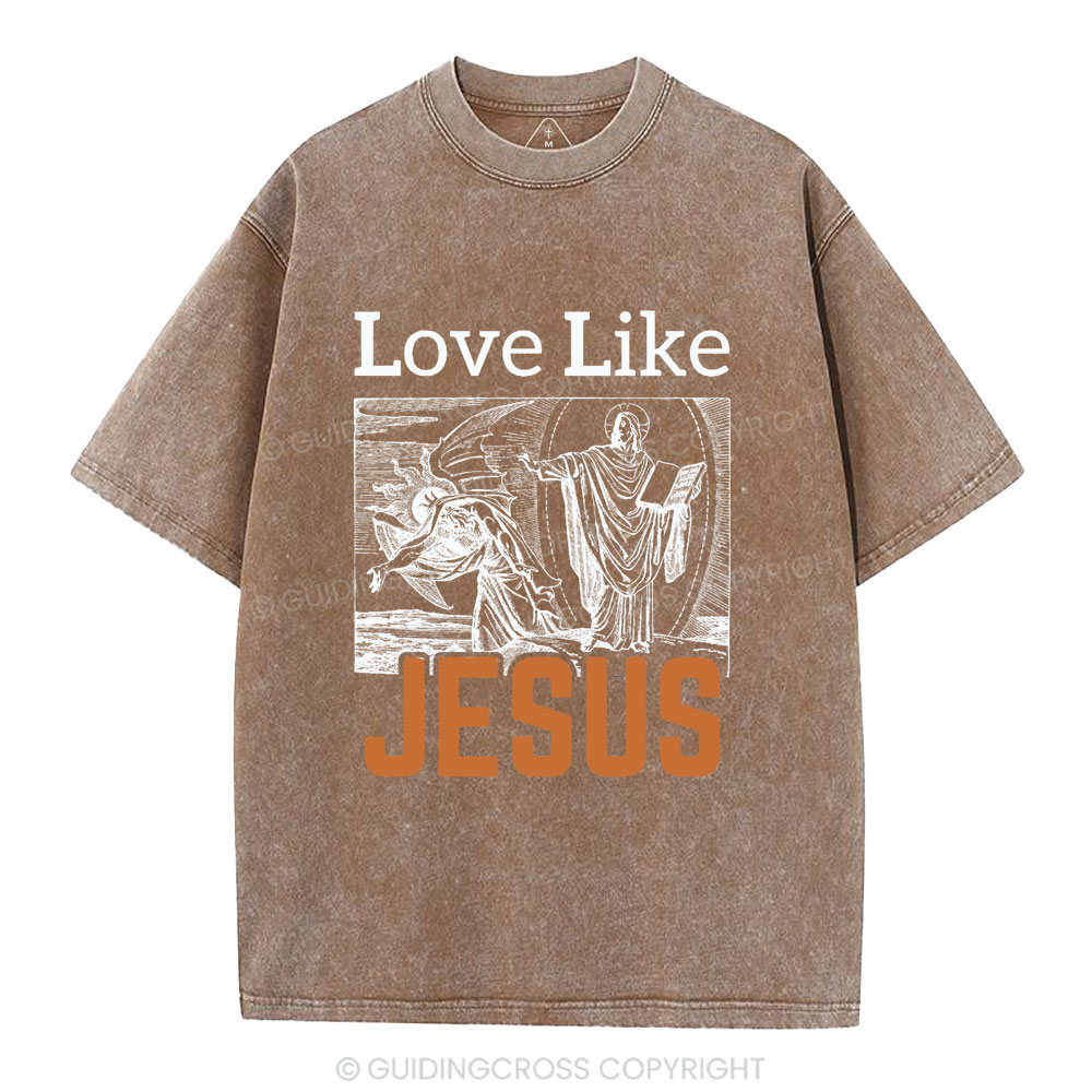 Love Like Jesus Christian Washed T-Shirt