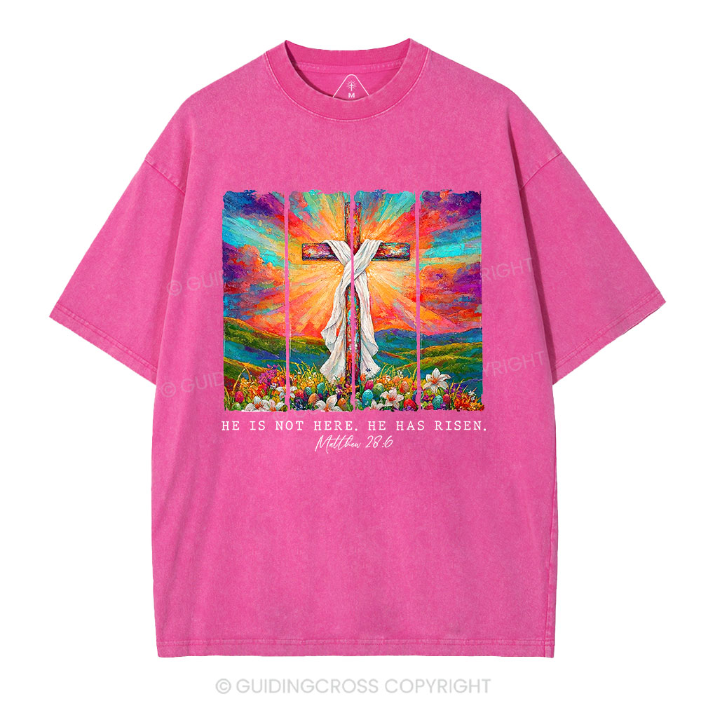 He Is Not Here He Is Risen Christian Washed T-Shirt
