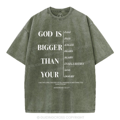 God Is Bigger Than Your Christian Washed T-Shirt