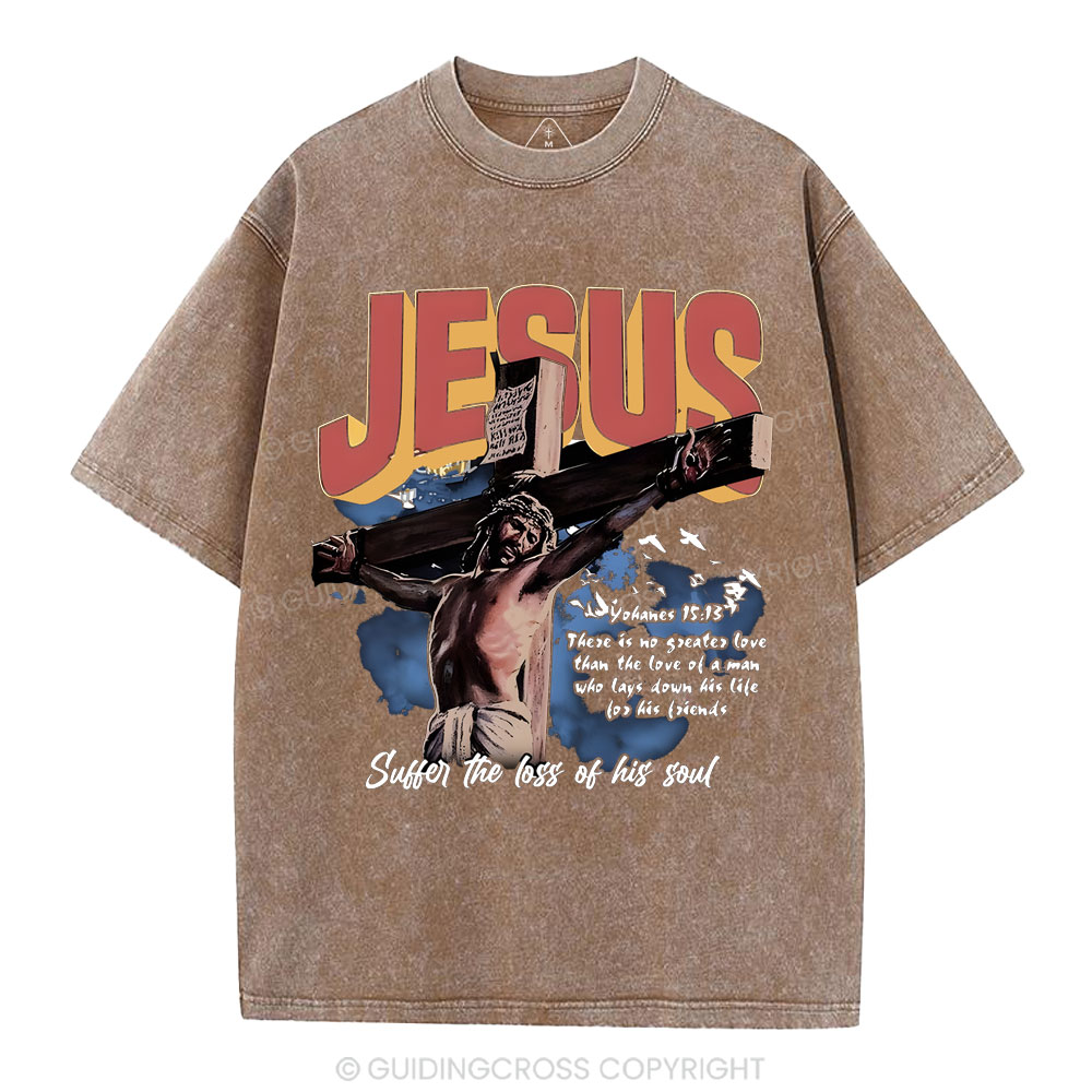 Jesus Sutten The Loss Of His Soul Christian Washed T-Shirt
