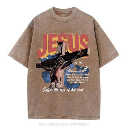 Jesus Sutten The Loss Of His Soul Christian Washed T-Shirt