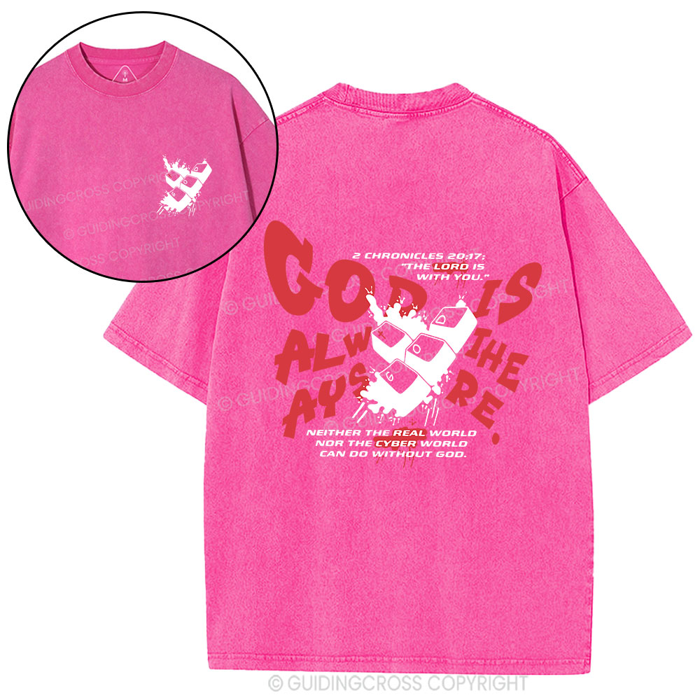 God Is Always There Christian Washed T-Shirt