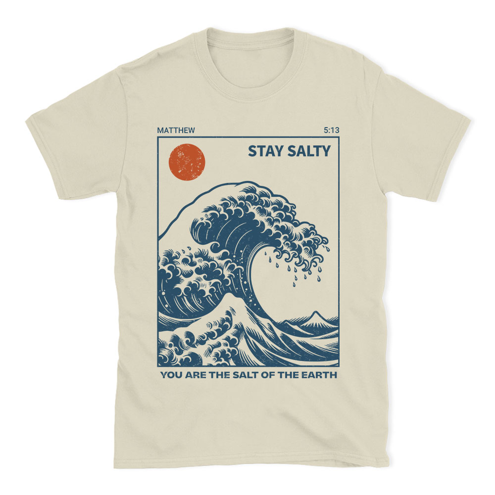 You Are The Salt Of The Earth Christian T-Shirt