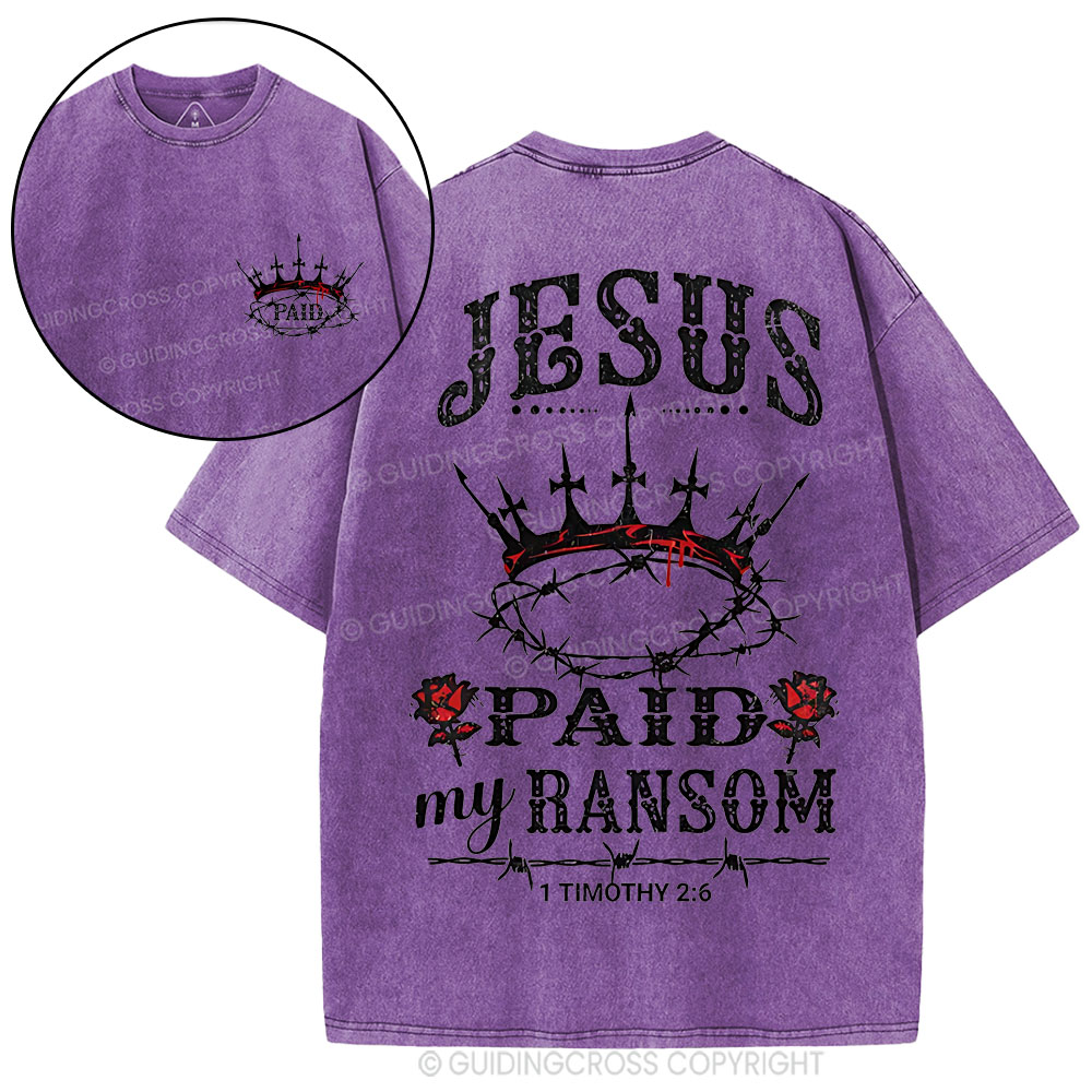 Jesus Paid My Ranson Christian Washed T-Shirt