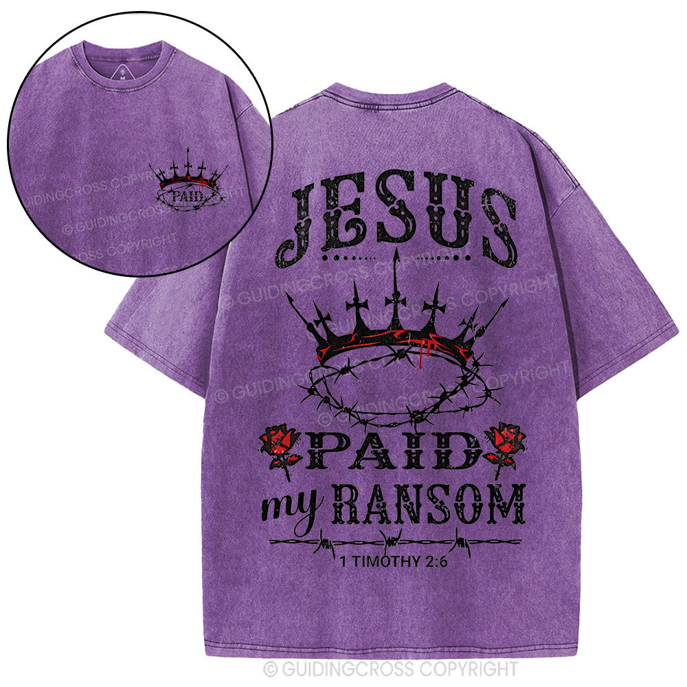Jesus Paid My Ranson Christian Washed T-Shirt